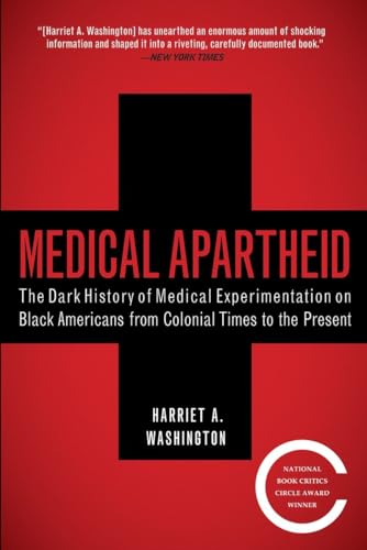Medical Apartheid: The Dark History of Medical Experimentation on Black Americans from Colonial Times to the Present von Anchor
